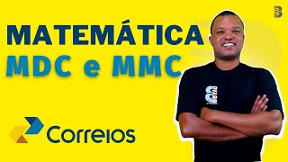 Matemática  MDC e MMC  Concurso dos Correios [upl. by Llenna]