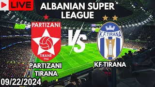 Partizani Tirana VS KF Tirana Live Match Today Score En Vivo Albanian Super League 2024 [upl. by Dysart]