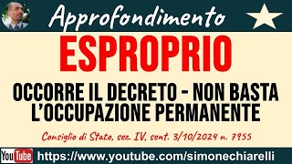 ESPROPRIAZIONE occorre il decreto e non è sufficiente loccupazione permanente 24102024 [upl. by Mersey776]