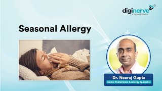 Understanding Seasonal Allergies with Dr Neeraj Gupta [upl. by Ragnar341]