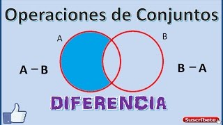 Operaciones entre Conjuntos DIFERENCIA [upl. by Frost]