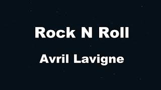 Karaoke♬ Rock N Roll  Avril Lavigne 【No Guide Melody】 Instrumental [upl. by Mame388]