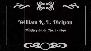 Monkeyshines No 2  William K L Dickson 1890 [upl. by Ainoloppa]