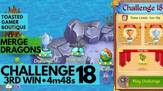 Merge Dragons Challenge 18 • 4m48s On 3rd Final Win ☆☆☆ [upl. by Anatniuq]