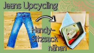 Jeans Upcycling Handy Sitzsack aus alter Jeans nähen Einfacher DIY Smartphonehalter [upl. by Ical]