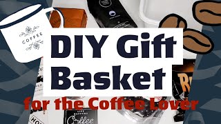 DIY Gift Basket for the Coffee Lover [upl. by Cinderella]