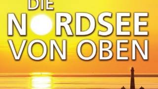 DIE NORDSEE VON OBEN  Trailer deutsch german HD [upl. by Ahserb169]