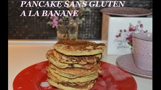 ❤  1  Recette  PANCAKE A LA BANANE SANS GLUTEN [upl. by Eibob253]