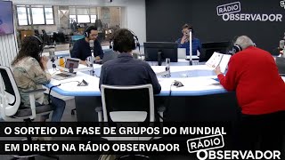 O sorteio da fase de grupos do Mundial em direto na Rádio Observador [upl. by Billmyre]