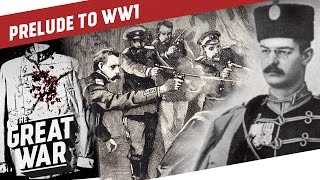 Tinderbox Europe  From Balkan Troubles to World War I PRELUDE TO WW1  Part 23 [upl. by Slifka]