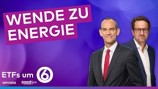 ETFs um 6  Wende zu Energie [upl. by Notnats157]