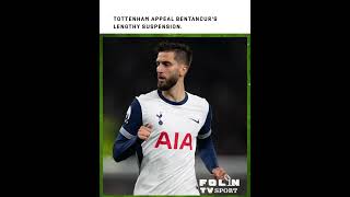 Tottenham appeal Bentancurs lengthy suspension [upl. by Leavy]