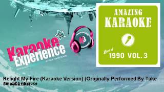 Amazing Karaoke  Relight My Fire Karaoke Version  Originally Performed By Take ThatampLulu [upl. by Ennylcaj]