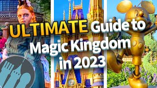 The ULTIMATE Guide to Magic Kingdom in 2023 [upl. by Lezned]