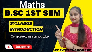 BSc 1st sem  Maths syllabus introduction  By Jyoti Chaudhary [upl. by Ydnim]