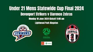 McDonalds Under 21 Mens Statewide Cup Final Devonport Strikers v Clarence Zebras [upl. by Debi]