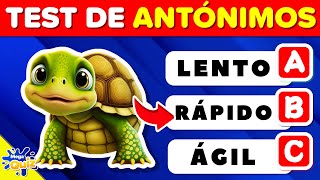 Test de ANTÓNIMOS 🤔🧠 nivel FÁCIL  ¿Cuánto Sabes de ANTÓNIMOS Quiz [upl. by Ociram]