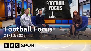 BBC Sport  Football Focus supercut  21102023 [upl. by Ailegnave]