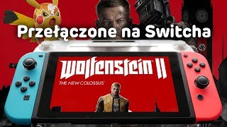 Wolfenstein II The New Colossus  przełączone na Switcha [upl. by Ardnuhs]