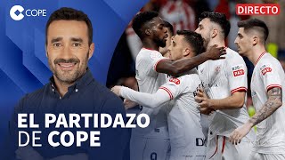 🔴 EL ATHLETIC CLUB ASALTA EL METROPOLITANO I El Partidazo de COPE con Juanma Castaño [upl. by Keelby]