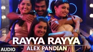 Rayya Rayya Full Audio Song  Alex Pandian  Karthi Anushka Shetty [upl. by Rodablas]