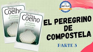 👉El Peregrino de Compostela😍  Paulo Coelho  Audiolibro Parte 3🎧📖 [upl. by Phil]