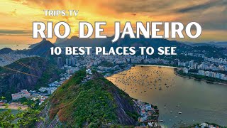 Rio De Janeiro  Top 10 Spots to See  Trips TV [upl. by Cirle]