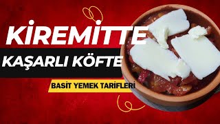 Kiremitte Kaşarlı Köfte Tarifi  Bu Lezzet Favoriniz Olacak [upl. by Gitlow]