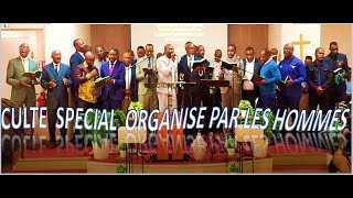 CULTE SPECIAL ORGANISE PAR LES HOMMES [upl. by Aytnahs385]