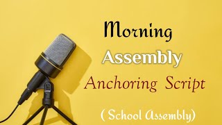 School Morning Assembly Anchoring Script  School Assembly Comparing  Morning Assembly Anchoring [upl. by Eanyl]