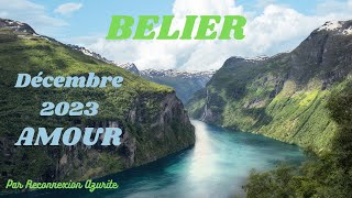 BELIER  AMOUR DECEMBRE 2023  Un mal pour un bien [upl. by Llehsem]