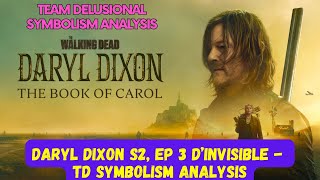 Daryl Dixon S2 Ep 3 LInvisible  TD Symbolism Analysis [upl. by Fleurette]