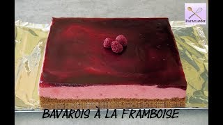 La recette du BAVAROIS à la FRAMBOISE 🌷 Recette facile pour un anniversaire 🎂 [upl. by Aizat]