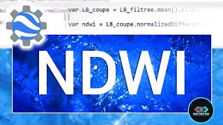 Faire une Carte NDWI avec Google earth engine [upl. by Shep]