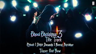 TEASER Bhool Bhulaiyaa 3 Title Track  Kartik Aaryan  Pitbull Diljit Neeraj Pritam Tanishk [upl. by Lothair779]