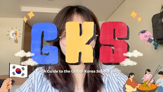 A Guide to the Global Korea Scholarship GKS [upl. by Tricia]