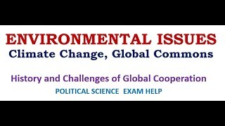 GLOBAL ENVIRONMENTAL ISSUE Climate change and Global Commons [upl. by Tareyn]