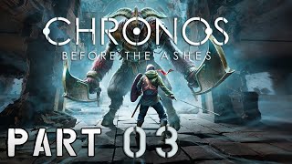 Chronos Before The Ashes Walkthrough Part 3 Heroic Difficulty No Commentary [upl. by Atiroc117]