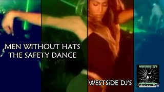 MEN WITHOUT HATS  THE SAFETY DANCE Remix WESTSiDE DJS [upl. by Niwled]