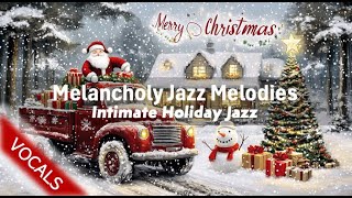 THE MOST ROMANTIC Xmas JAZZ VOCAL SONGS amp MUSIC  Christmas Smooth Jazz for Work Study amp Relaxation [upl. by Leiria296]