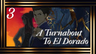 A Turnabout To El Dorado 3  The Defendants Gambit [upl. by Pavla]