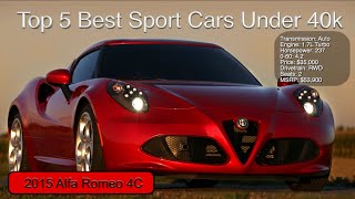 Top 5 Best Sport Cars Under 40k [upl. by Eidnas]