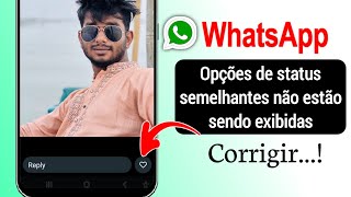 Como corrigir o problema de opção de curtir status do WhatsApp não aparece [upl. by Lucie]