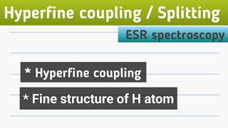 hyperfine coupling or hyperfine splitting in esr spectroscopyhyperfine couplingesr spectroscopy [upl. by Ayahsey]