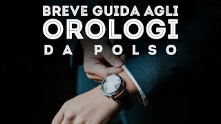 Breve guida agli OROLOGI da polso [upl. by Tohcnarf]