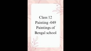 Paintings of Bengal schoolclass 12 cbse painting artpaintingclass12cbsedrawingshortsvideo [upl. by Risley335]