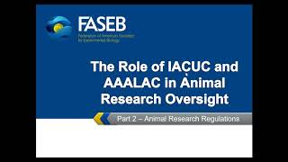 Animal Research Regulations The Role of IACUC and AAALAC in Animal Research Part 2 [upl. by Denny203]