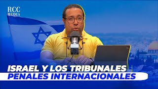 ISRAEL Y LOS TRIBUNALES PENALES INTERNACIONALES [upl. by Noivart662]