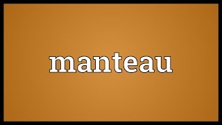 Manteau Meaning [upl. by Tymothy408]