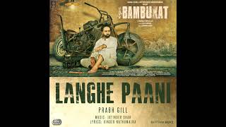 Langhe Paani From Bambukat Soundtrack1080PHDPunjabi song [upl. by Debora]